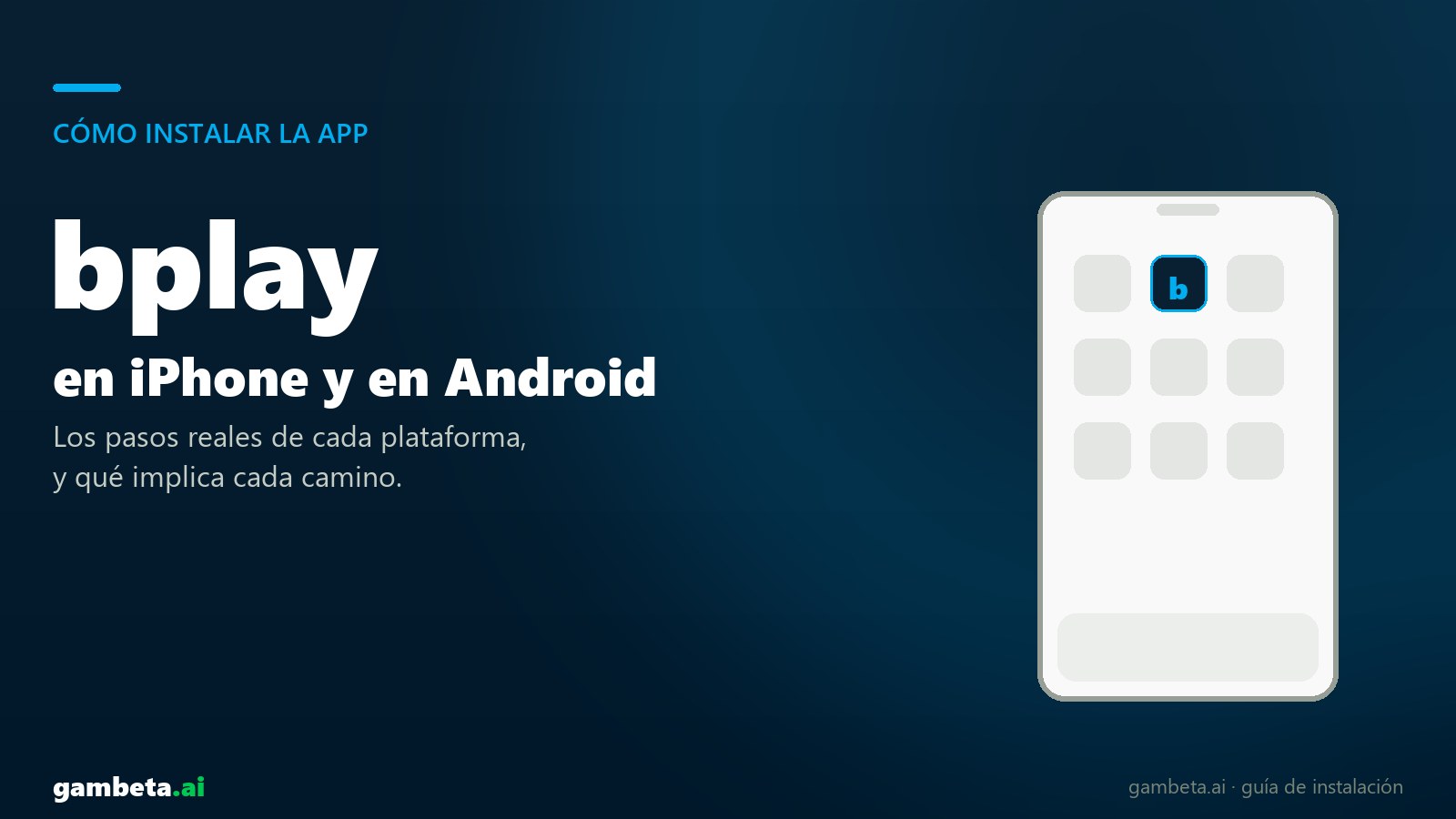 Cómo descargar e instalar la app de bplay en iPhone y en Android
