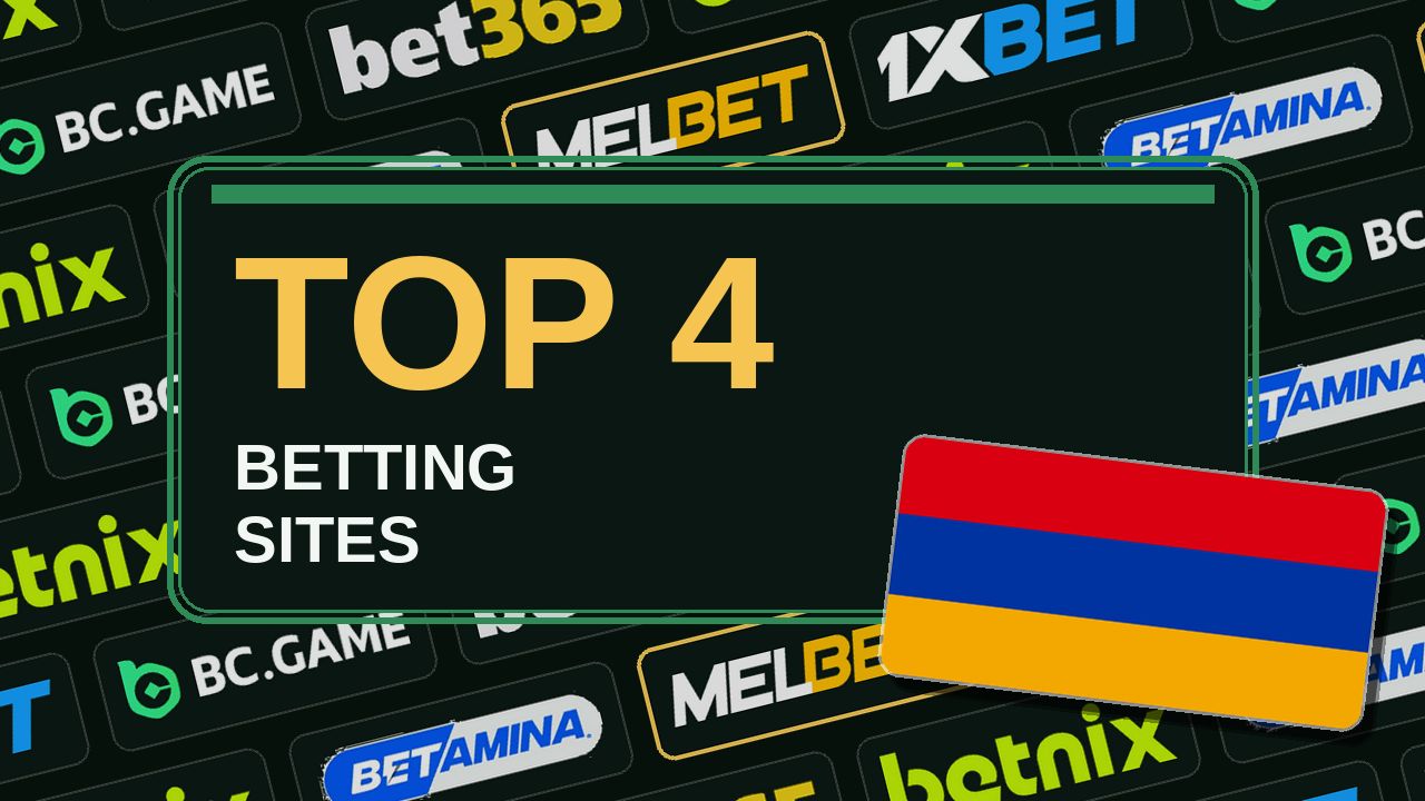 Top 4 betting sites in Armenia