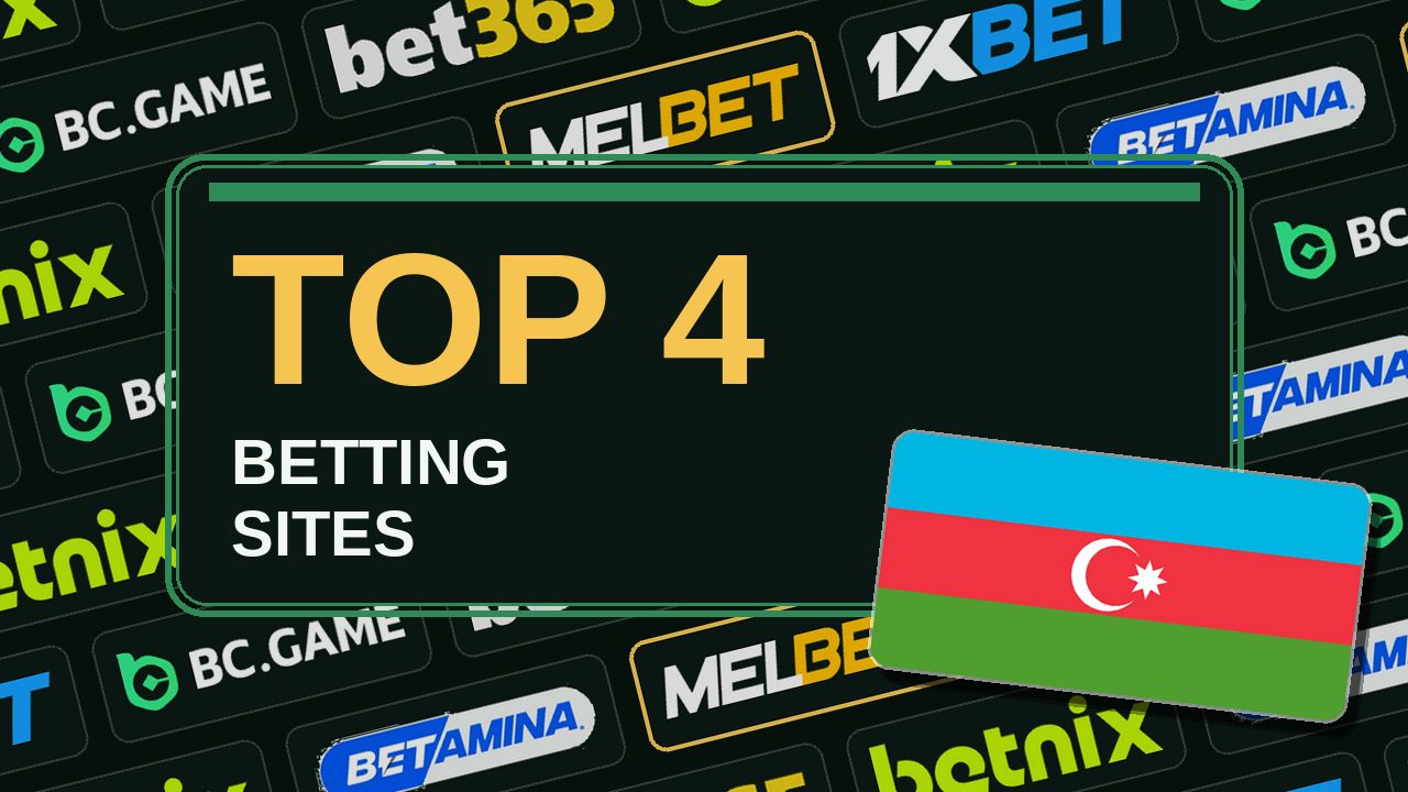 Top 4 betting sites in Azerbaijan