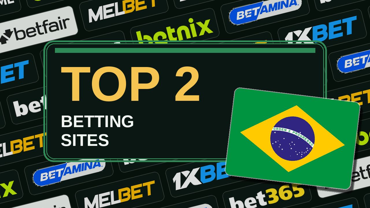 Top 2 casas de apostas: Brasil