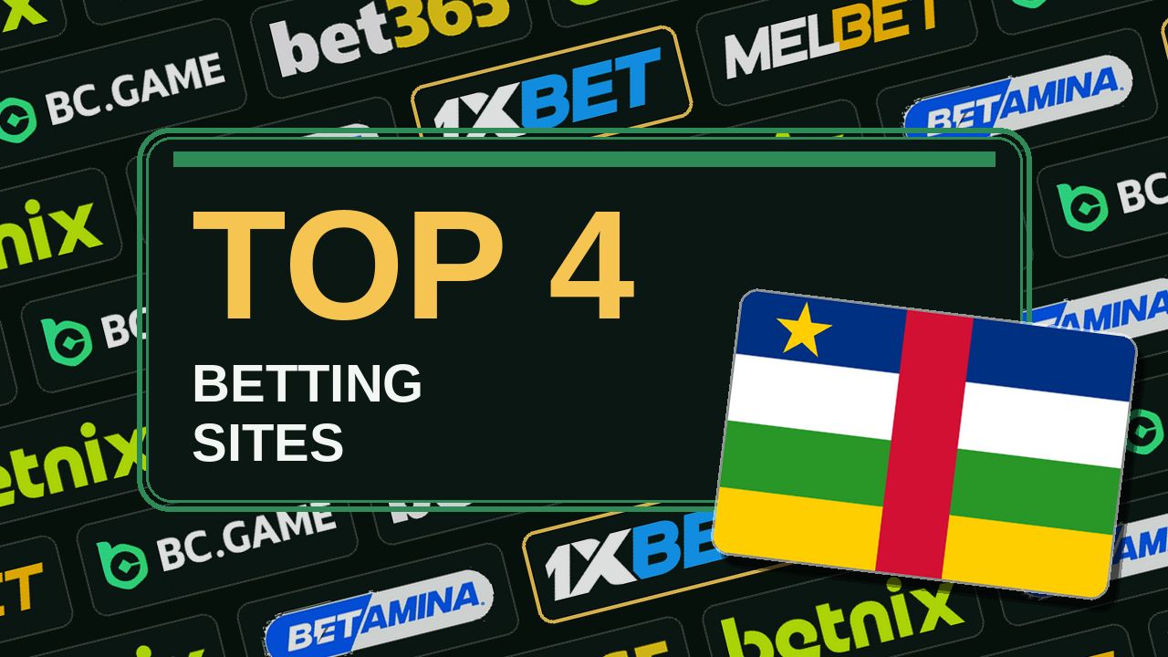 Top 4 betting sites in Central African Republic