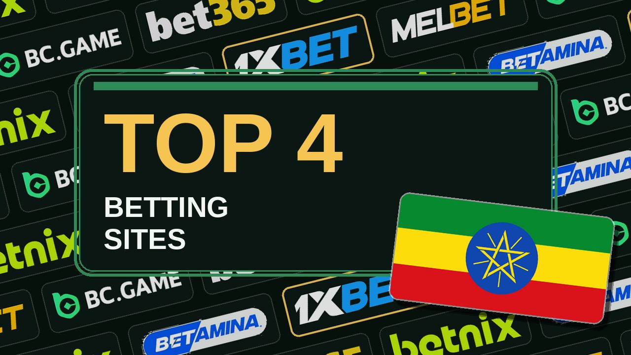Top 4 betting sites in Ethiopia