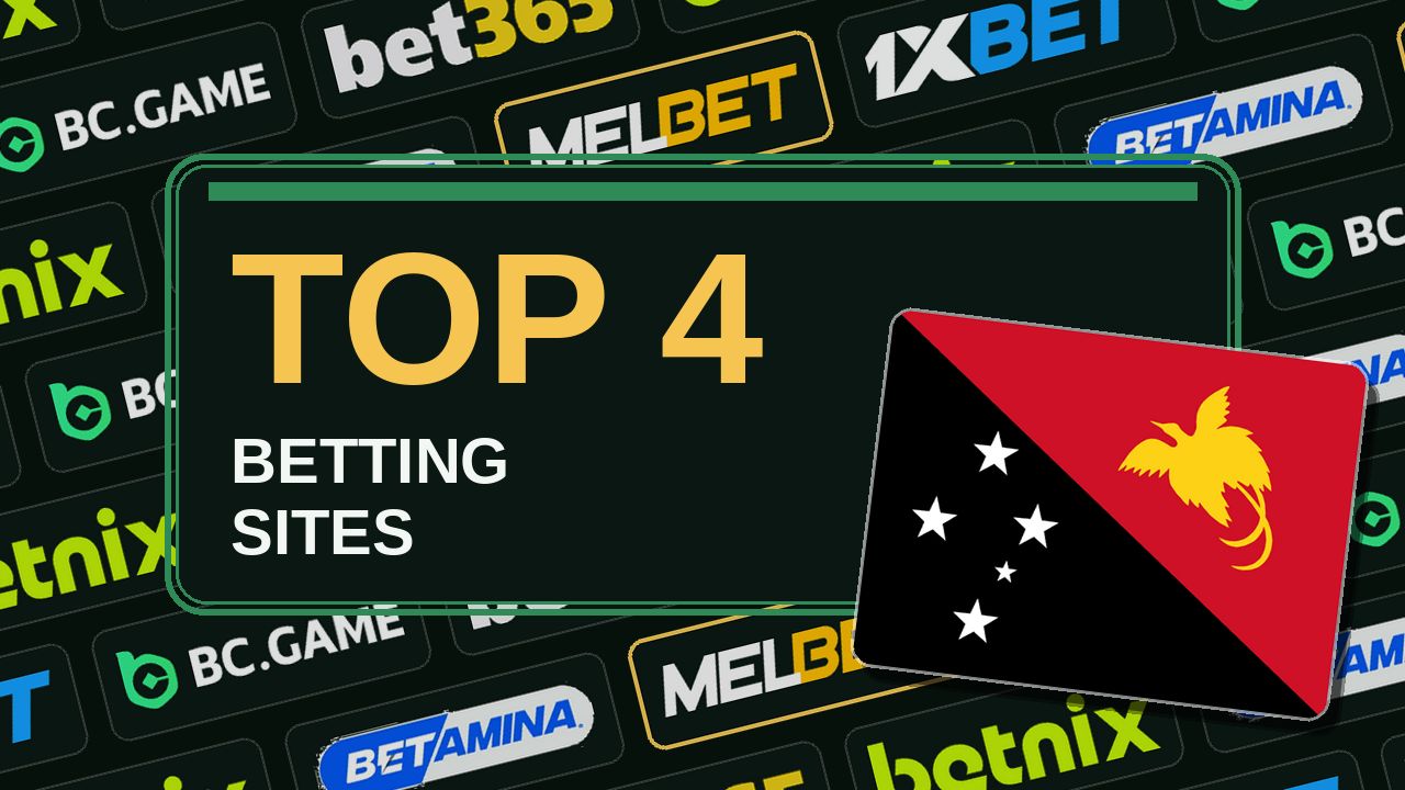 Top 4 betting sites in Papua New Guinea