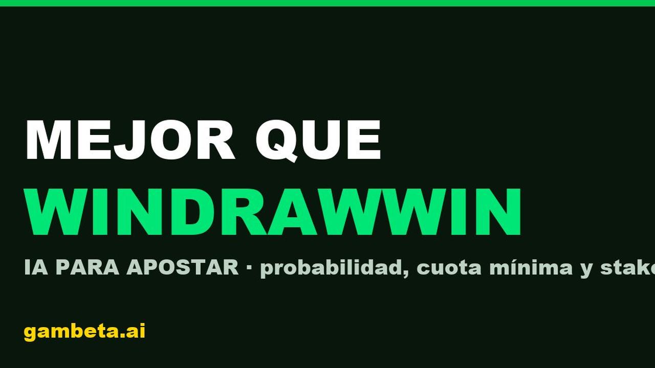 Mejor que WinDrawWin: IA para apostar con probabilidad y cuota (2026)