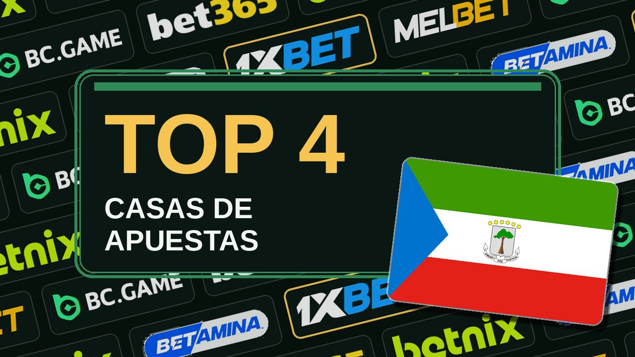 Top 4 de casas de apuestas en Guinea Ecuatorial